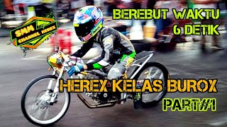 HEREX KELAS BUROX ● BEREBUT WAKTU 6 DETIK ● PART#1