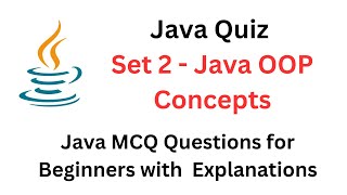 Java Quiz | Set 2 - Java OOP Concepts | Java MCQ Questions with Explanations | #java #javamcq