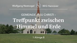 BEGH-Gottesdienst 10.11.2024: Gemeinde Jesu Christi - Treffpunkt zwischen Himmel und Erde