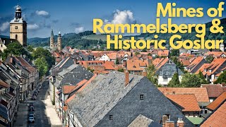 Exploring the Mines of Rammelsberg \u0026 Historic Goslar: A Journey Through Time