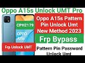 Oppo A15s Pattern Pin Unlock Umt New Method 2023 ll Oppo A15s(CPH2179) Unlock UMT Pro ll Frp Bypass