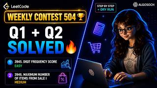 Leetcode Weekly Contest 504 Explained | 3945 & 3946 Full Solution + Dry Run | JAVA