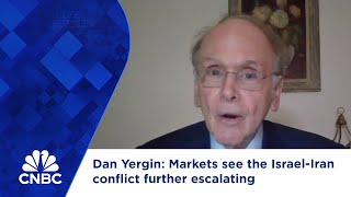 Dan Yergin: Markets see the Israel-Iran conflict further escalating