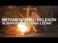 BIKIN MERIAM BAMBU KARBIT MINI, SUARANYA MENGELEGAR