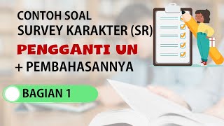 Soal Survei Karakter SMP/SMA Pengganti UN dan Pembahasannya (Bagian 1)