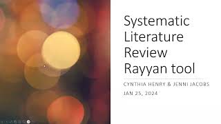 Systematic Literature Review using the tool Rayyan Workshop Feb 2024