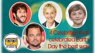 4 Celebrities that celebrated Earth Day the best way