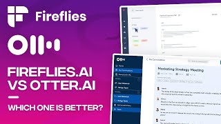 Fireflies.ai vs Otter.ai - Which One is Better AI Tool For Meeting Notes?