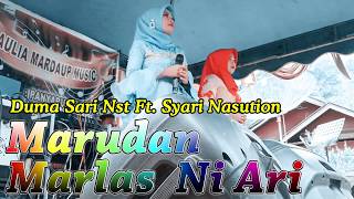 SARI MAHARANI FT SYARI NST ~ MARUDAN MARLAS NI ARI ( LIVE SHOW )