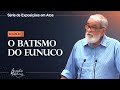 24. O batismo do eunuco (At 8.26-40)