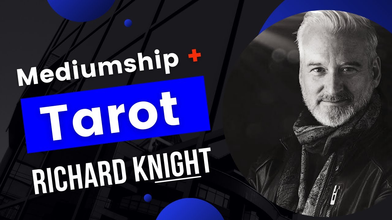 Tarot Reading Combined With Mediumship Richard Knight Youtube