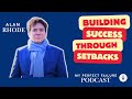 Building Success Through Setbacks with Alan Rhode's on My Perfect Failure Podcast