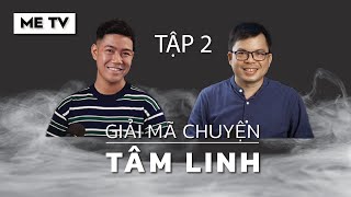 PHONG THỦY VÀ NHỮNG NGÔI NHÀ MA ÁM | GIẢI MÃ TÂM LINH TẬP 2 | CHUYỆN MA CHÚ 3 DUY