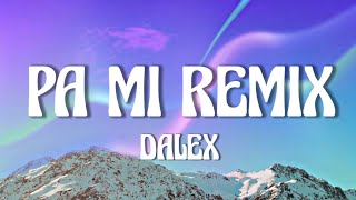 Dalex - Pa Mi (Remix) (Letra/Lyrics)