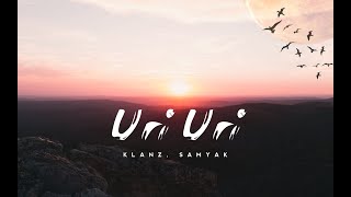 Uri Uri | KLANZ × Samyak Prasana
