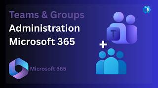 Microsoft 365 Admin Center: Mastering Teams & Groups Management