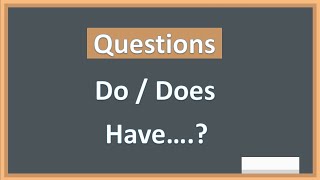 How to ask questions with (Have/Has) | English grammar | Do/Does have?