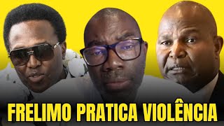 FRELIMO ESTÁ A PRATICAR VIOLÊNCIA CONTRA UM POVO DESARMADO. JOSÉ GAMA