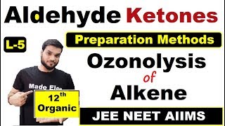 (L-5) Ozonolysis of Alkenes || preparation of -CHO/-CO- || NEET JEE || By Arvind Arora