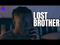 Lost Brother | Drama Short Film