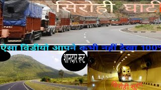 Sirohi Gati \u0026 Sirohi Tunnel, Sirohi city seen Best on Highway Road.HPC family ground youtube chann