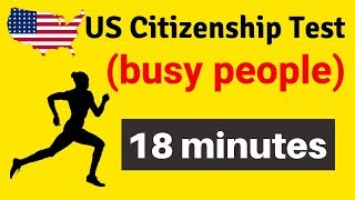 US CITIZENSHIP TEST (for busy people). All questions and answers in 18 minutes