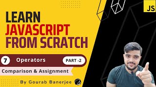 Comparison & Assignment Operators | JavaScript Tutorials for Beginners