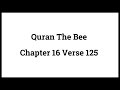 Quran The Bee 16:125