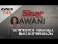 AWANI 7:45 [10/01/2022] - Sijil vaksinasi Palsu | Masalah rasuah serius | 25 kes varian Deltacron