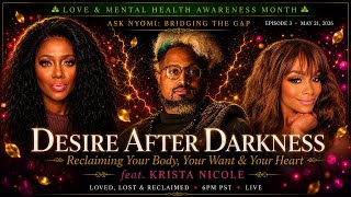 Desire After Darkness: Reclaiming Your Body, Your Want & Your Heart