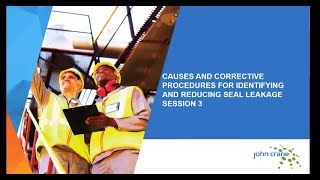 Webinar: Causes and corrective procedures for identifying seal leakage part 3 | John Crane