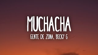 Gente de Zona, Becky G - Muchacha (Letra/Lyrics)