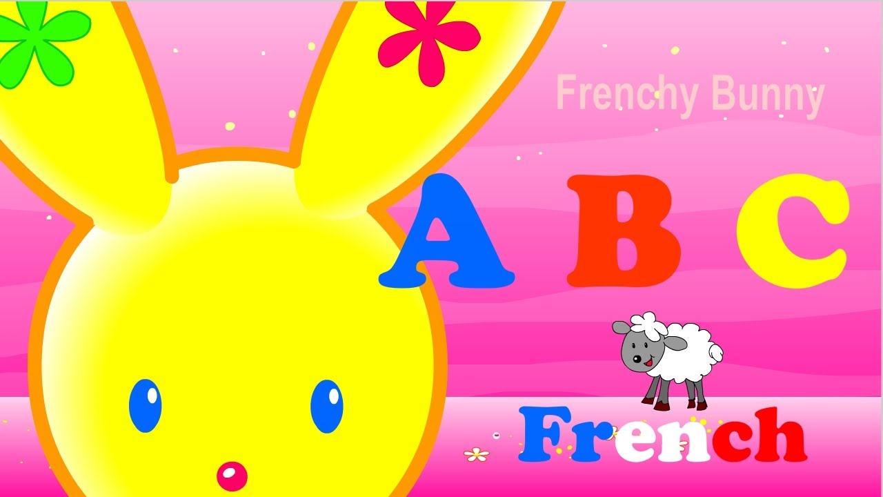 Alphabet Chanson - ABC French Song -FR- Frenchy Bunny - YouTube