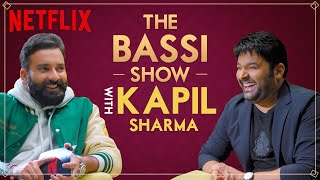 The Bassi Show With Kapil Sharma | Netflix India | Kapil Sharma: I’m Not Done Yet