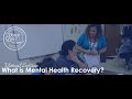 Virtual Session 3: What Is Mental Health Recovery