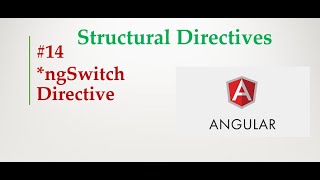Angular 9 Tutorial - 14 - ngSwitch structural directive in angular | Structural Directives