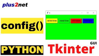 Tkinter configure method to manage the options of any object after its initialization with examples