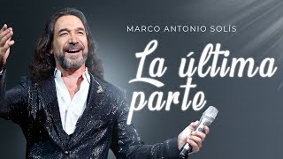 Marco Antonio Solís - La última parte | Lyric video