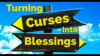 Turning Curses into Blessings