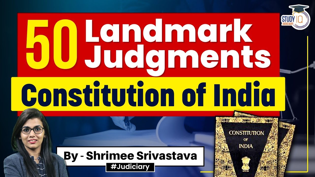 Landmark Judgments Of Constitution Of India | Top 50 | Judiciary Exam ...