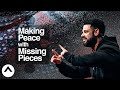 Making Peace With Missing Pieces | Pastor Steven Furtick | Elevation Church