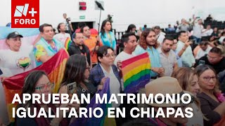 Aprueban el matrimonio igualitario en el Congreso de Chiapas - A Las Tres