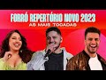 Forró Repertório Novo 2023 - Só as Mais Tocadas (Playlist completa de Forró) | Filtr Music Brasil