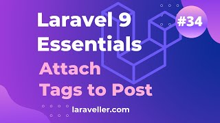 #34 Attach Tags | Laravel 9 Essentials | Laravel 9 Tutorial