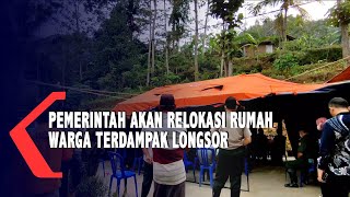 Pemerintah Akan Relokasi Rumah Warga Terdampak Longsor