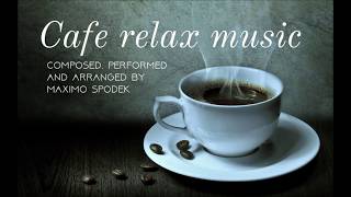 CAFE RELAX MUSIC, BACKGROUND INSTRUMENTAL, SMOOTH JAZZ, BOSSA NOVA,  PIANO, HOTELS, RESTAURANTS