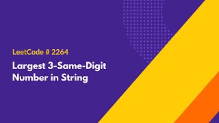 Largest 3-Same-Digit Number in String - LeetCode 2264 - Java Solution