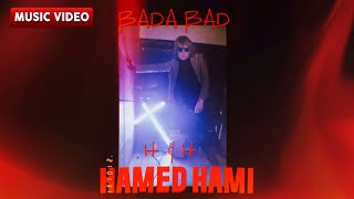 Hamed Hami - Bada Bad | OFFICIAL MUSIC VIDEO ( حامد حامی - بادا باد  )