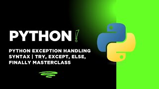 Python Exception Handling Syntax | try, except, else, finally Masterclass #python #coding #tutorial