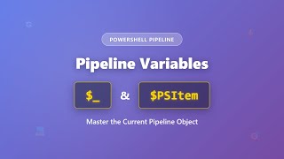 PowerShell Pipeline Variables: $_ and $PSItem Explained for Beginners